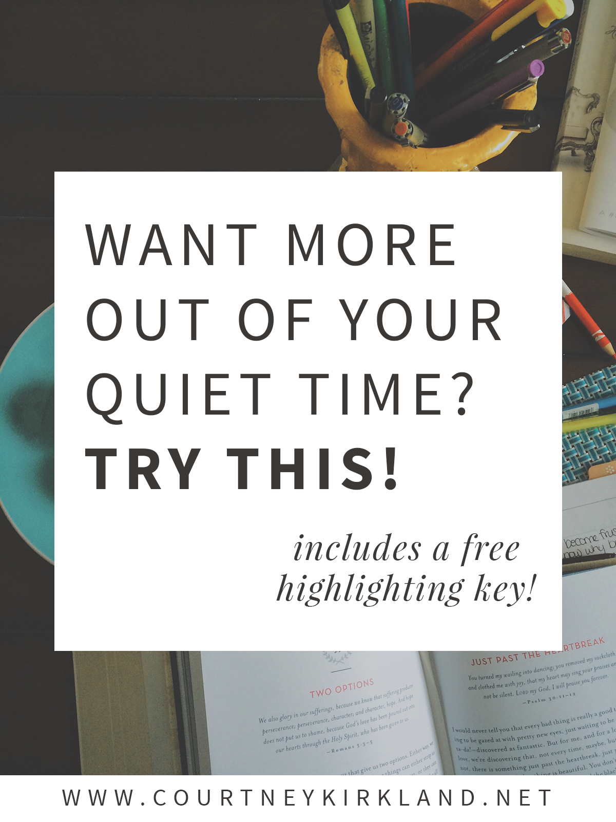 How can I get more out of my Quiet Time?