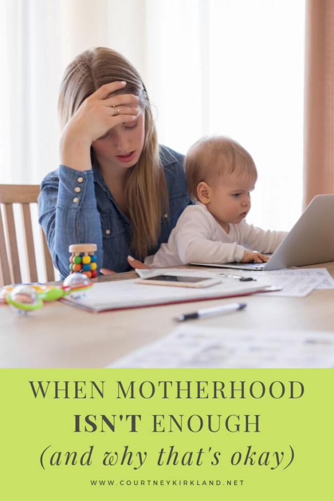 Motherhood Isn't Enough by Courtney Kirkland