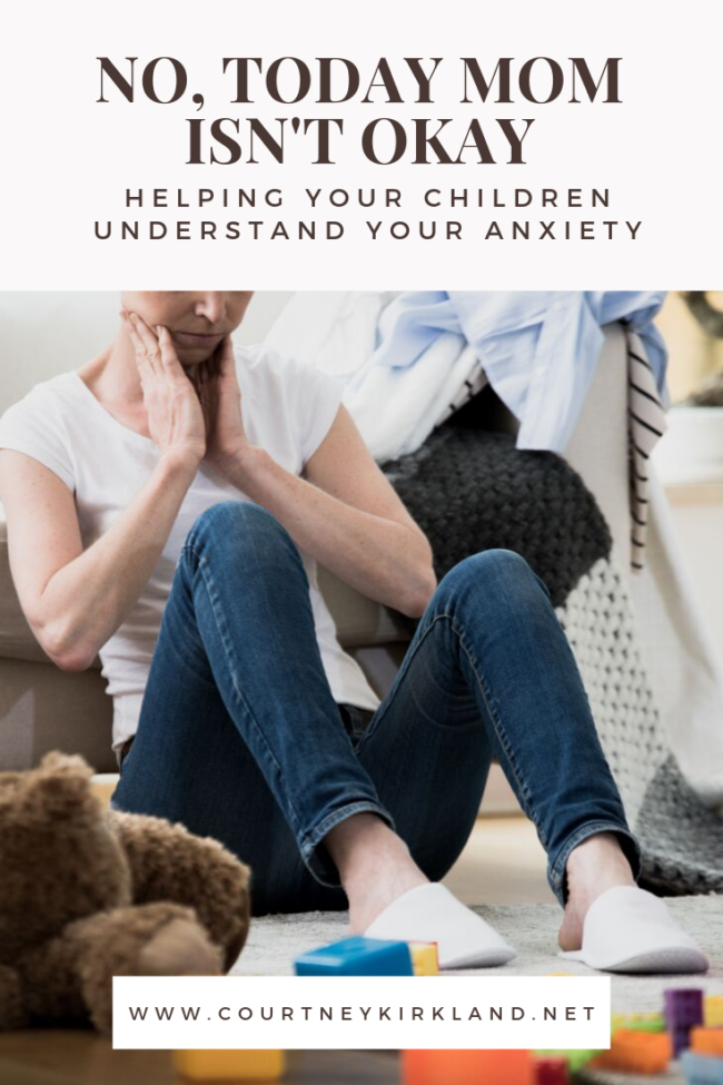 Helping Your Children Understand your Anxiety by Courtney Kirkland